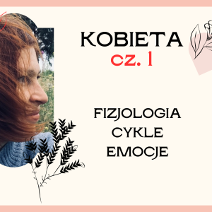 KOBIETA w świetle medycyny chińskiej – cz. 1
