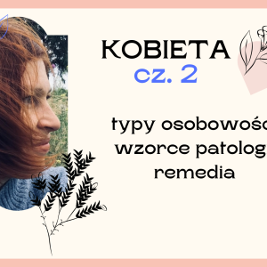 KOBIETA w świetle medycyny chińskiej – cz. 2